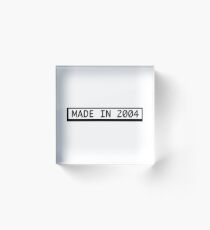 Made in 2004 Acrylic Block