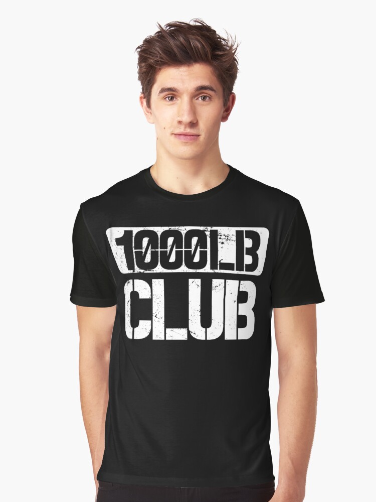 1000 Pound Club Member Powerlifter Graphic T Shirt By 14thfloor