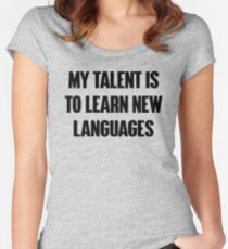Talent Polyglot Languages Women's Fitted Scoop T-Shirt