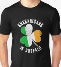 Shenanigans in Buffalo NY. Funny St Patricks Day design for men, women and youth Unisex T-Shirt