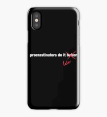Procrastinate Later iPhone Case/Skin