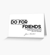 do for friends - jane austen Greeting Card