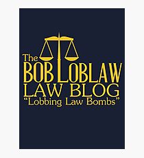 The Bob Loblaw Low Blog Photographic Print