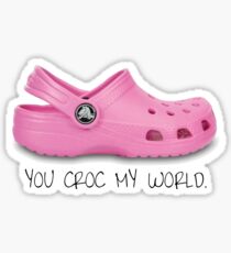 you croc my world pink croc Sticker
