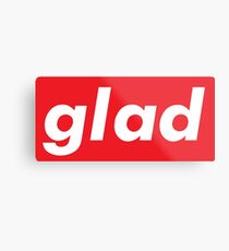 Glad Metal Print