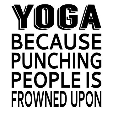 I Do Yoga Because Punching People is Frowned Upon Tote Bag