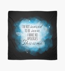 I'm Not Scared: This is Me Scarf