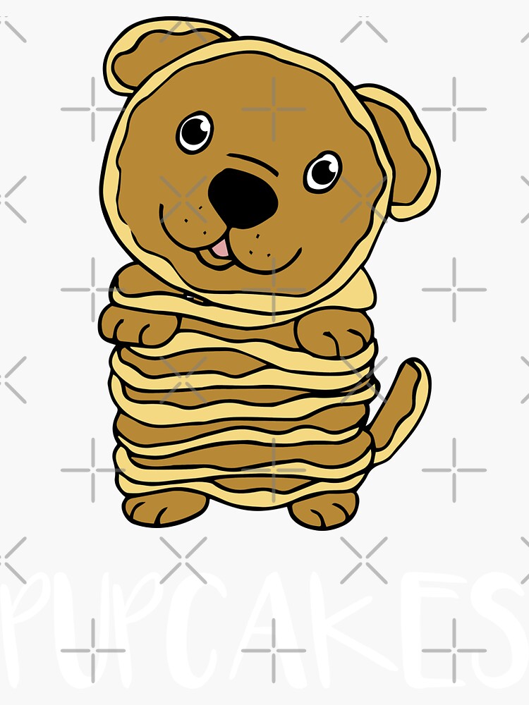 "Pupcakes Pancake Dog Pun" Sticker by fatamyfan1 Redbubble