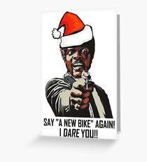 Samuel Jackson Say A New Bike Again Greeting Card
