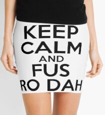 Keep calm and fus ro dah Mini Skirt