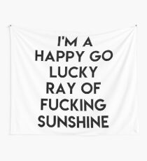 Ray Of Sunshine Funny Wall Tapestry