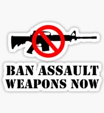 Ban Assault Weapons Now! Sticker