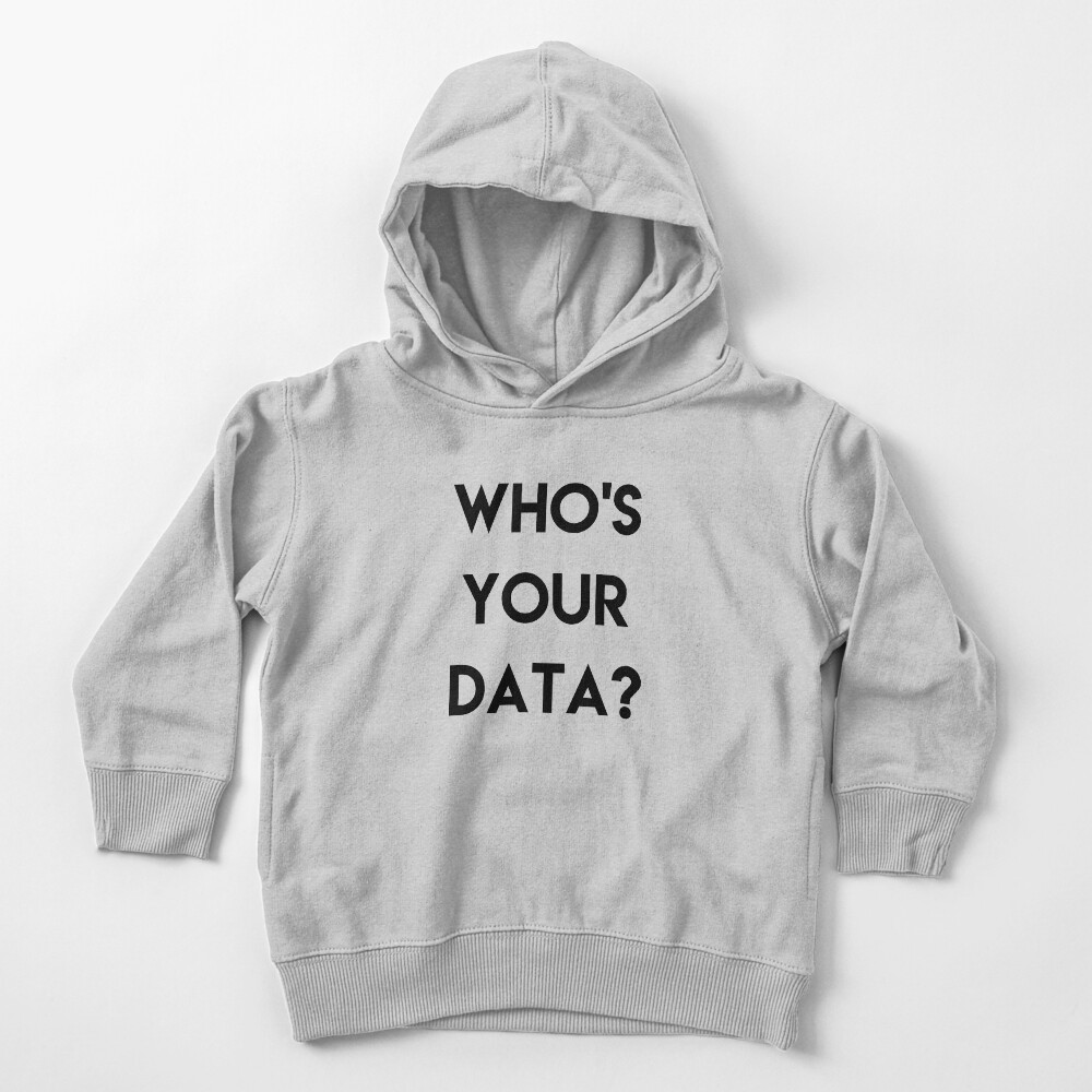 WHO'S YOUR DATA ? Toddler Pullover Hoodie
