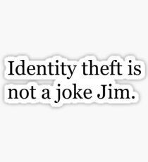 Pegatina Robo de identidad no es una broma Jim!