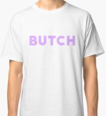 Butch Classic T-Shirt
