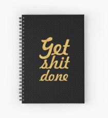 Get shit done - Gym Motivational Quote Spiral Notebook