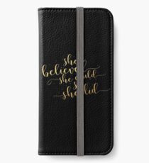 She believed she could so she did... Life Inspirational Quote (Modern Style) iPhone Wallet/Case/Skin
