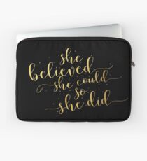 She believed she could so she did... Life Inspirational Quote (Modern Style) Laptop Sleeve