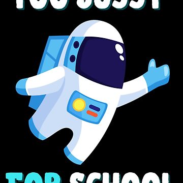 Too Sussy For School Funny Space Quote  Sticker for Sale by