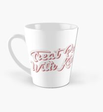 Treat People With Kindness Tall Mug