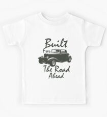 Built For The Road Ahead Hot Rod Custom Retro Car Kids Tee