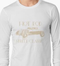 Hot Rod Street Classic Custom Retro Car Enthusiast Long Sleeve T-Shirt