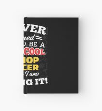 I Never Dreamed I Would Be A Super Cool Hip Hop Dancer But Here I Am Killing It! Hardcover Journal