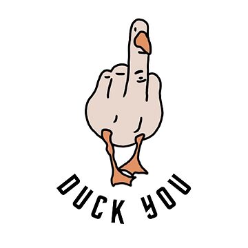 Duck You Sticker for Sale by KalipsoArt