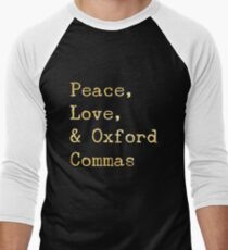 Peace, Love, and Oxford Commas Men's Baseball ¾ T-Shirt