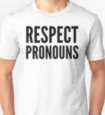 Respect Pronouns Unisex T-Shirt