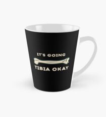 Es geht Tibia in Ordnung, lustige Wissenschaft Tasse (konisch)