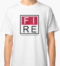 Financial Independence Retire Early Classic T-Shirt