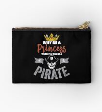Why Be A Princess When You Can Be A Pirate Girls Studio Pouch