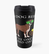 Boxer I've Only Had One In Dog Beers Year of the Dog Irish St Patrick Day Travel Mug