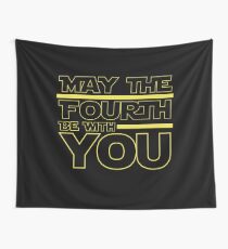 May The 4th Be With You Wall Tapestry