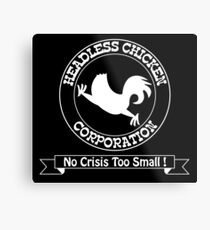 Headless Chicken Corporation Metal Print