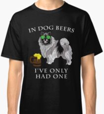 Keeshond Ive Only Had One In Dog Beers Year of the Dog Irish St Patrick Day Classic T-Shirt