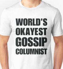 Funny World's Okayest Celebrity Gossip Columnist Coffee Mugs Unisex T-Shirt