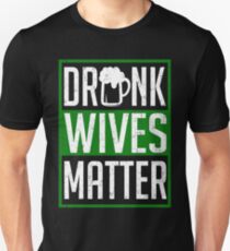 Camiseta ajustada Las esposas borrachas importan divertido San Patricio