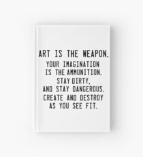 Art is the weapon. Hardcover Journal