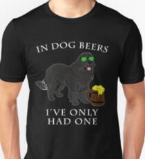 Newfoundland Ive Only Had One In Dog Beers Year of the Dog Irish St Patrick Day Unisex T-Shirt