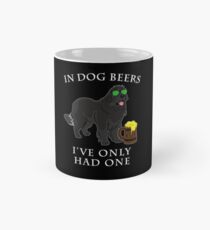 Newfoundland Ive Only Had One In Dog Beers Year of the Dog Irish St Patrick Day Mug
