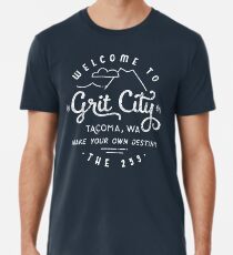 Welcome to Grit City - Tacoma, Washington Premium T-Shirt