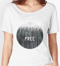 Wild and Free Women's Relaxed Fit T-Shirt
