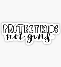 Protect Kids, Not Guns Sticker