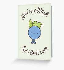 U are oddish Greeting Card