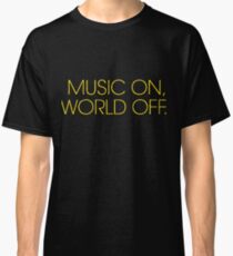 music on world off Classic T-Shirt