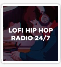 LOFI HIP HOP RADIO 24/7 Sticker