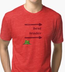 best leader Tri-blend T-Shirt