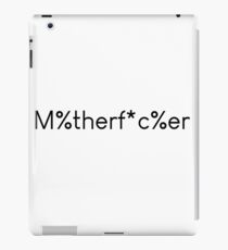 mother fucker iPad Case/Skin